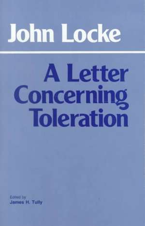 A Letter Concerning Toleration de John Locke