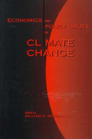 Economics and Policy Issues in Climate Change de William D. Nordhaus