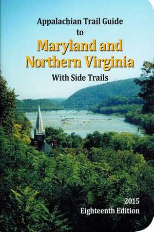 Appalachian Trail Guide to Maryland-Northern Virginia de Janet Myers