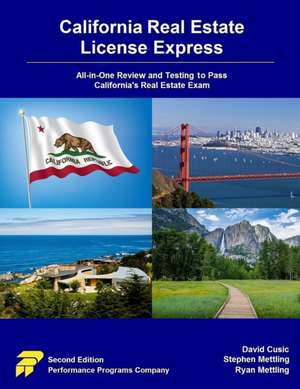 California Real Estate License Express: All-in-One Review and Testing to Pass California's Real Estate Exam de Stephen Mettling