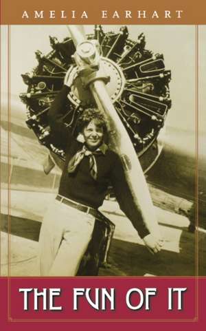 The Fun of It de Amelia Earhart