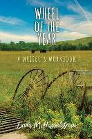 Wheel of the Year de Linda M Hasselstrom