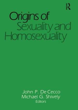 Origins of Sexuality and Homosexuality de Phd John Dececco