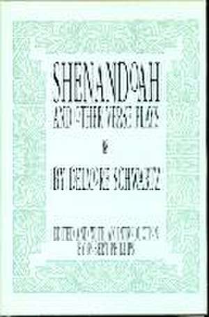 Shenandoah: And Other Verse Plays de Delmore Schwartz