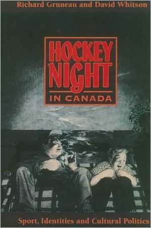 Hockey Night in Canada de Richard Gruneau