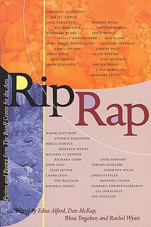 Rip Rap: Fiction and Poetry from the Banff Centre for the Arts de Don McKay