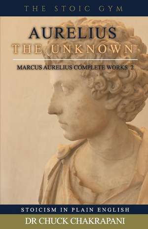 Aurelius the Unknown de Chuck Chakrapani