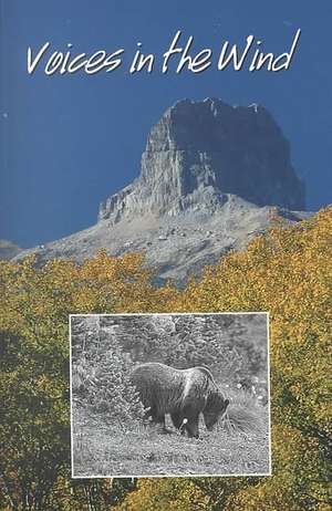 Voices in the Wind: A Waterton-Glacier Anthology de Barbara Grinder