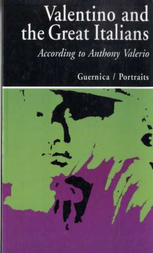 Valentino and the Great Italians de Anthony W. Valerio