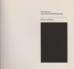 Earle Birney: An Annotated Bibliography de Peter Noel-Bentley