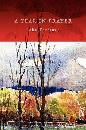 A Year in Prayer de John R. Torrance