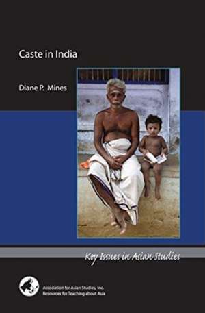 Caste in India de Diane P. Mines