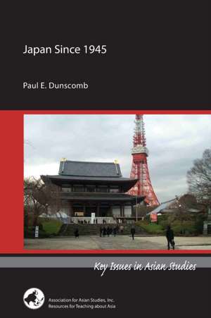 Japan Since 1945 de Paul E. Dunscomb