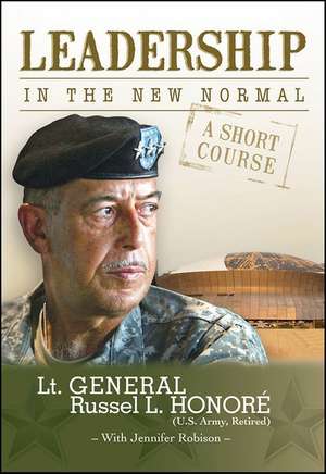 Leadership: In the New Normal de Russel L. Honore