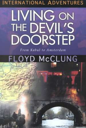 Living on the Devil's Doorstep: International Adventures de Jr. McClung, Floyd