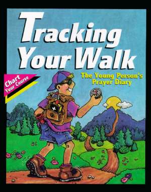 Tracking Your Walk: The Young Person's Prayer Diary de YWAM Publishing