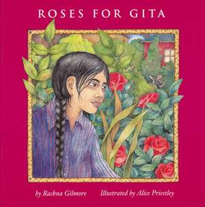 Roses for Gita de Rachna Gilmore