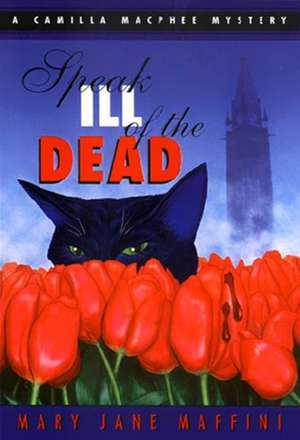 Speak Ill of the Dead de Mary Jane Maffini