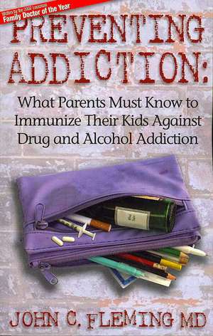 Preventing Addiction de John C Fleming