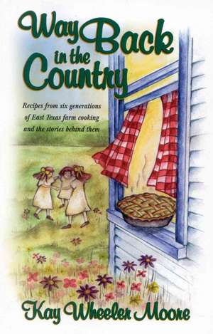 Way Back in the Country de Kay Wheeler Moore