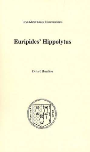 Hippolytus: Text in Greek, Commentary in English de Euripides