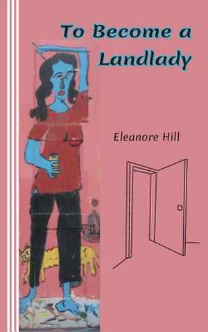 To Become a Landlady de Eleanore Hill