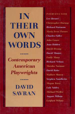 In Their Own Words: Contemporary American Playwrights de David Savran