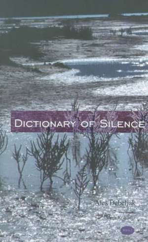 The Dictionary of Silence: Poems by Ales Debeljak de Ales Debeljak