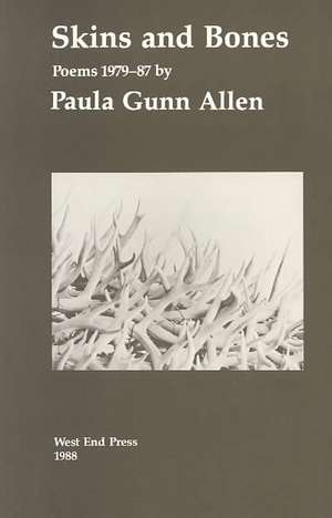 Skins and Bones de Paula Gunn Allen