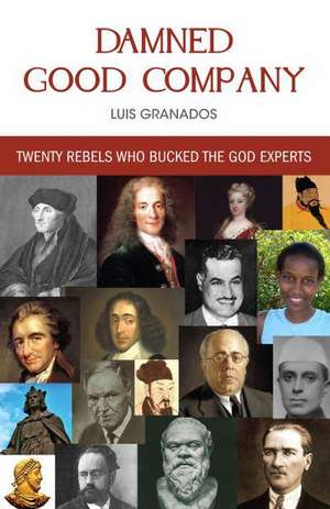 Damned Good Company de Luis Granados