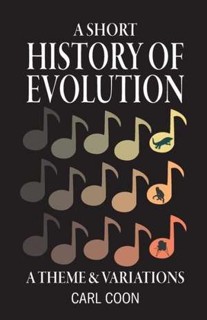 A Short History of Evolution de Carl S. Coon