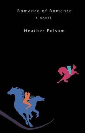 Romance of Romance de Heather Folsom