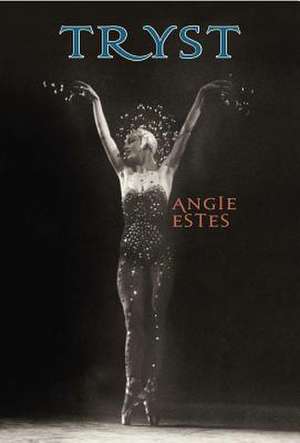 Tryst de Angie Estes