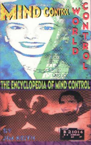 Mind Control, World Control de Jim Keith