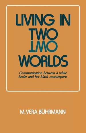 Living in Two Worlds de M. Vera Buhrmann