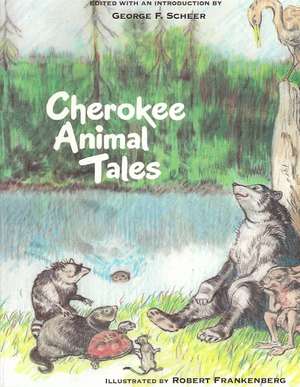 Cherokee Animal Tales de Robert Frankenberg