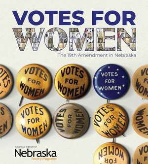 Votes for Women: The 19th Amendment in Nebraska de David L. Bristow