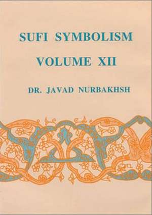 Sufi Symbolism de Javad Nurbakhsh