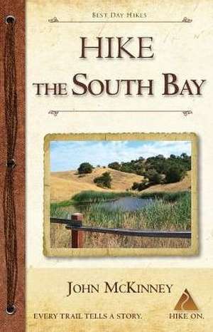 Hike the South Bay de John McKinney