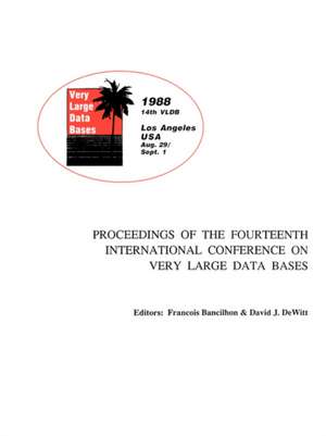 Proceedings 1988 VLDB Conference: 14th International Conference on Very Large Data Bases de VLDB