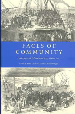 Faces of Community: Immigrant Massachusetts 1860-2000 de Charles Edick Bates