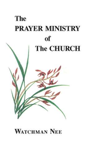 The Prayer Ministry of the Church de Watchman Nee