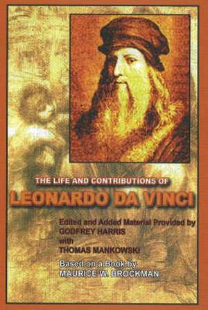 Life and Contributions of Leonardo Da Vinci de Godfrey Harris