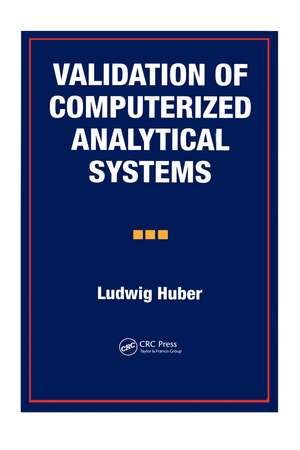 Validation of Computerized Analytical Systems de Ludwig Huber