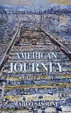 American Journey: My Life in Art de Marco Sassone