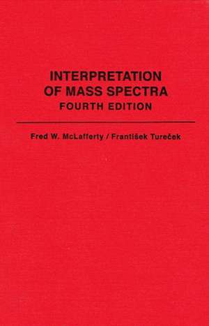 Interpretation of Mass Spectra: An Introduction to Astronomy de Fred W. McLafferty