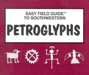 EASY FGT SOUTHWESTERN PETROGLY de Richard Nelson