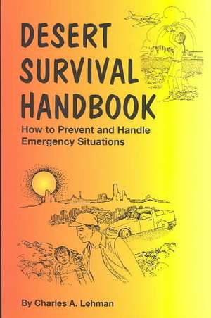 Desert Survival Handbook de Charles Lehman