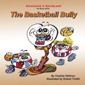 The Basketball Bully: The Card-Counters' Bible, and Complete Winning Guide de Charles S. Hellman