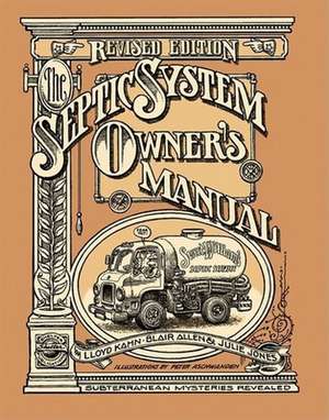 The Septic System Owner's Manual de Lloyd Kahn